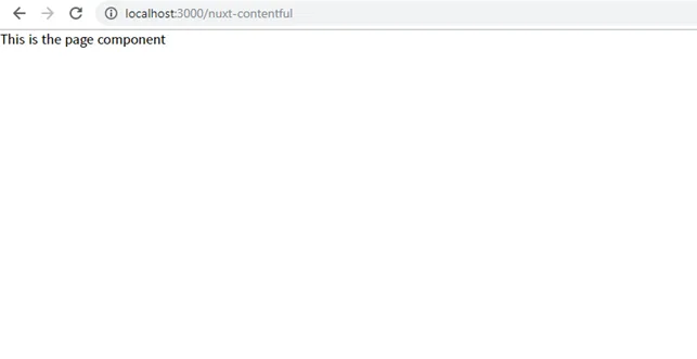 Browseren på localhost:3000/nuxt-contentful der viser teksten This is the page component